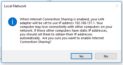 The internet sharing enabled and it use the IP gateway 192.168.137.1